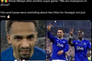 埃弗顿3-0切尔西，恩迪亚耶赛后对镜头喊道：塞内加尔是非洲冠军